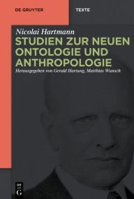 Title: Studien zur Neuen Ontologie und Anthropologie, Author: Nicolai Hartmann