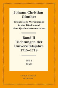 Title: Dichtungen der Universitätsjahre 1715-1719: 1: Texte. 2: Nachweise und Erläuterungen, Author: Reiner Bölhoff