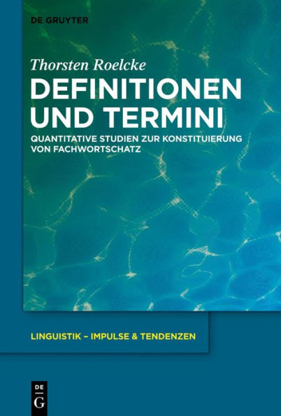 Definitionen und Termini: Quantitative Studien zur Konstituierung von Fachwortschatz