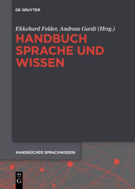 Title: Handbuch Sprache und Wissen, Author: Ekkehard Felder