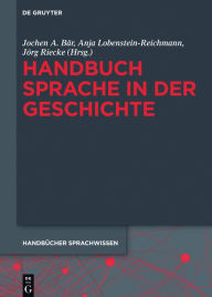 Title: Handbuch Sprache in der Geschichte, Author: Jochen A. Bär