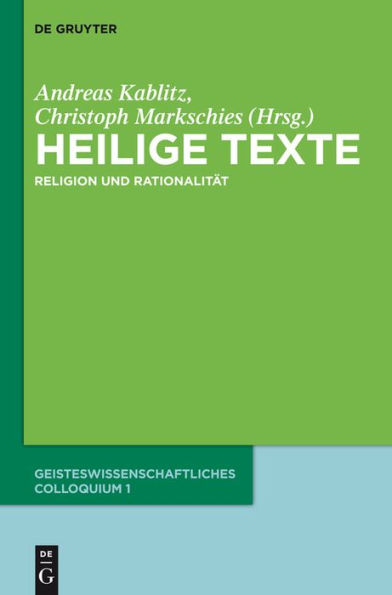 Heilige Texte: Religion und Rationalität. Geisteswissenschaftliches Colloquium 1