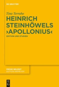 Title: Heinrich Steinhowels 'Apollonius': Edition und Studien, Author: Tina Terrahe