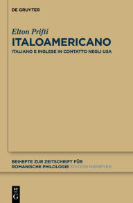 Title: Italoamericano: Italiano e inglese in contatto negli USA. Analisi diacronica variazionale e migrazionale, Author: Elton Prifti