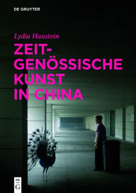 Title: Zeitgenossische Kunst in China, Author: Lydia Haustein