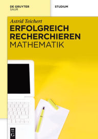 Title: Erfolgreich recherchieren - Mathematik, Author: Astrid Teichert