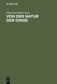 Title: Von der Natur der Dinge, Author: Titus Lucretius Carus