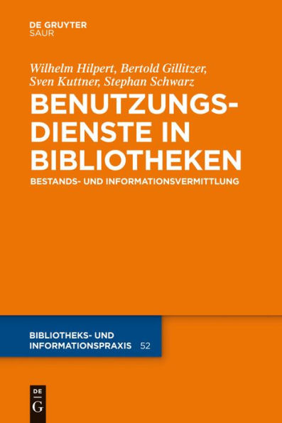 Benutzungsdienste Bibliotheken: Bestands- und Informationsvermittlung