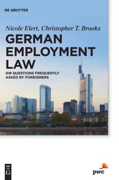 German Employment Law: 618 Questions Frequently Asked by Foreigners