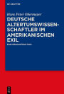 Deutsche Altertumswissenschaftler im amerikanischen Exil: Eine Rekonstruktion