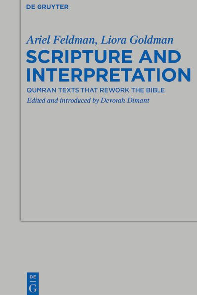 Scripture and Interpretation: Qumran Texts that Rework the Bible