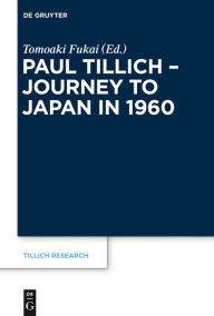 Title: Paul Tillich - Journey to Japan in 1960, Author: Tomoaki Fukai