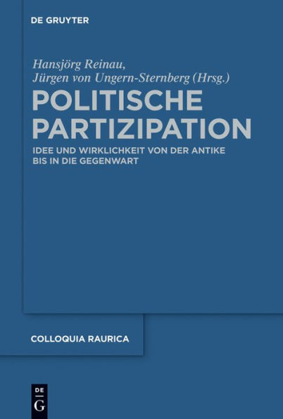 Politische Partizipation: Idee und Wirklichkeit von der Antike bis in die Gegenwart