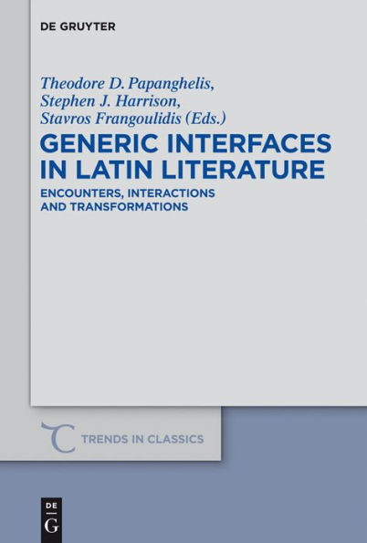 Generic Interfaces in Latin Literature: Encounters, Interactions and Transformations