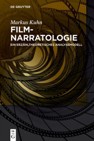 Title: Filmnarratologie: Ein erzähltheoretisches Analysemodell, Author: Markus Kuhn