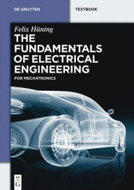 Title: The Fundamentals of Electrical Engineering: for Mechatronics, Author: Felix Hüning