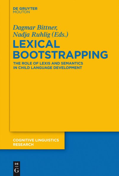 Lexical Bootstrapping: The Role of Lexis and Semantics in Child Language Development