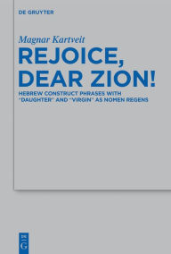 Title: Rejoice, Dear Zion!: Hebrew Construct Phrases with 