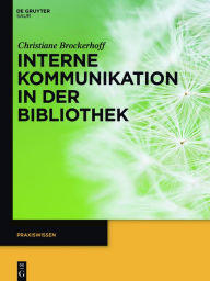 Title: Interne Kommunikation in der Bibliothek, Author: Christiane Brockerhoff