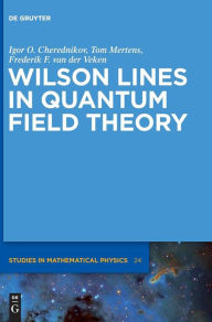 Title: Wilson Lines in Quantum Field Theory, Author: Igor Olegovich Cherednikov