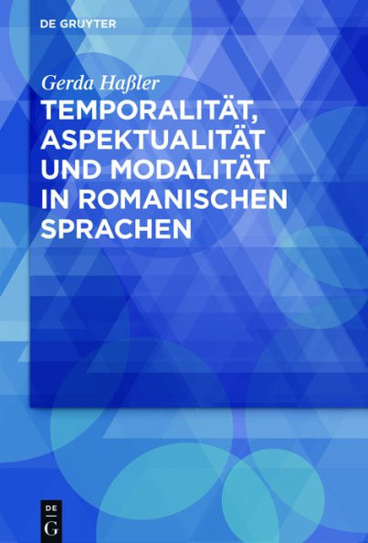 Temporalität, Aspektualität und Modalität romanischen Sprachen