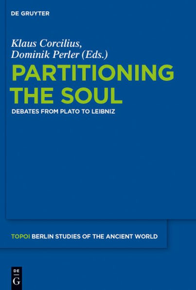 Partitioning the Soul: Debates from Plato to Leibniz