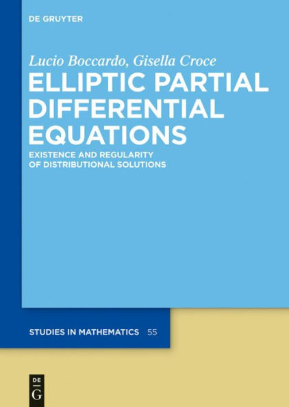 Elliptic Partial Differential Equations: Existence and Regularity of Distributional Solutions