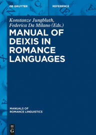 Title: Manual of Deixis in Romance Languages, Author: Konstanze Jungbluth