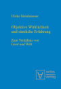 Objektive Wirklichkeit und sinnliche Erfahrung: Zum Verhältnis von Geist und Welt
