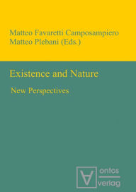 Title: Existence and Nature: New Perspectives, Author: Camposampiero