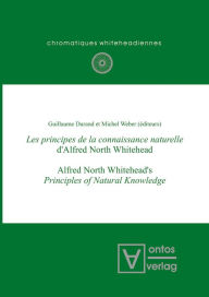 Title: Les principes de la connaissance naturelle d'Alfred North Whitehead, Author: Guillaume Durand