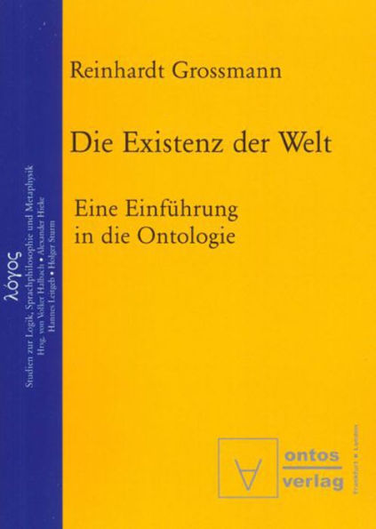 Die Existenz der Welt: Eine Einfuhrung in die Ontologie