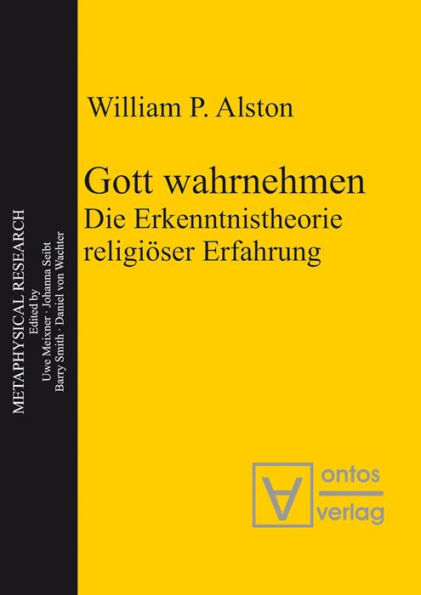 Gott wahrnehmen: Die Erkenntnistheorie religiöser Erfahrung