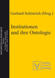 Title: Institutionen und ihre Ontologie, Author: Gerhard Schönrich