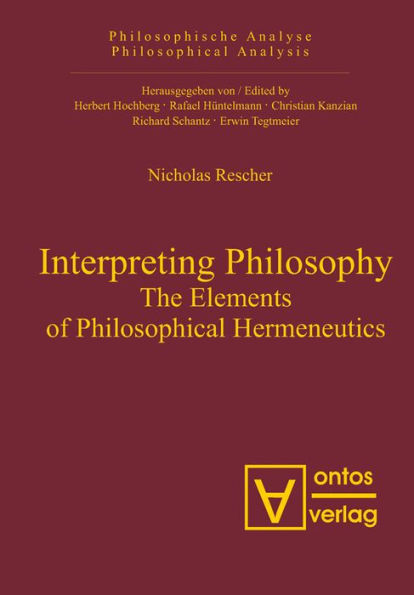 Interpreting Philosophy: The Elements of Philosophical Hermeneutics