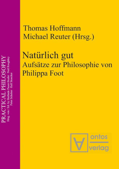 Natürlich gut: Aufsätze zur Philosophie von Philippa Foot