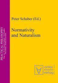 Title: Normativity and Naturalism, Author: Peter Schaber