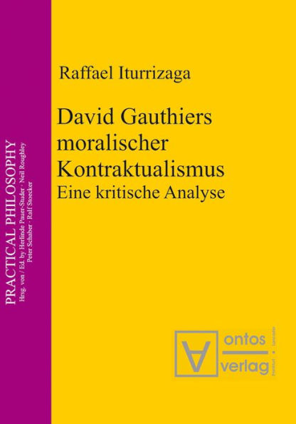 David Gauthiers moralischer Kontraktualismus: Eine kritische Analyse