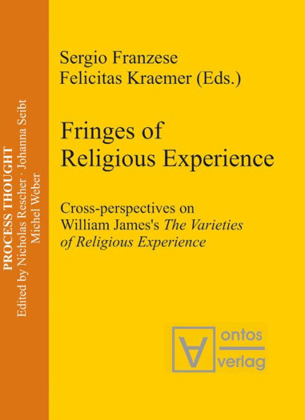 Fringes of Religious Experience: Cross-perspectives on William James's The Varieties of Religious Experience