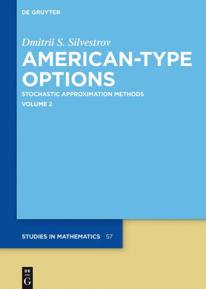 American-Type Options: Stochastic Approximation Methods, Volume 2