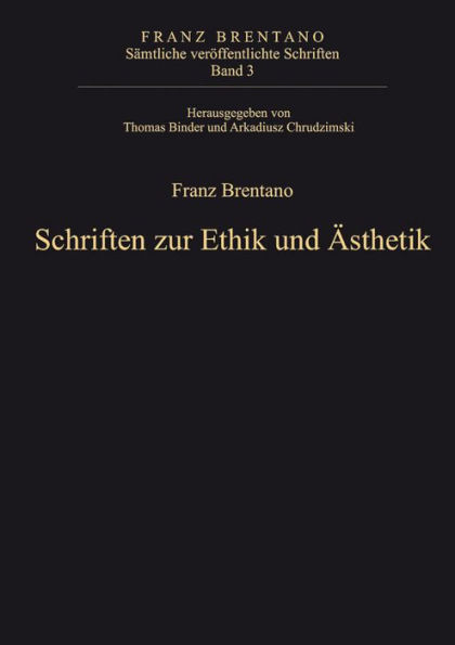 Schriften zur Ethik und Ästhetik