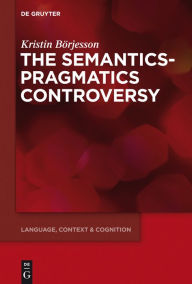 Title: The Semantics-Pragmatics Controversy, Author: Kristin Börjesson