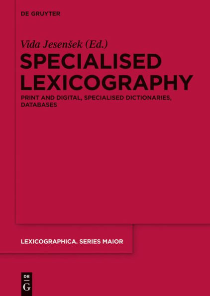 Specialised Lexicography: Print and Digital, Specialised Dictionaries, Databases