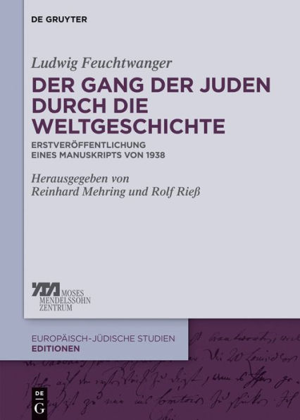 Der Gang der Juden durch die Weltgeschichte: Erstveröffentlichung eines Manuskriptes von 1938