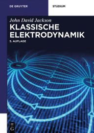 Title: Klassische Elektrodynamik, Author: John David Jackson