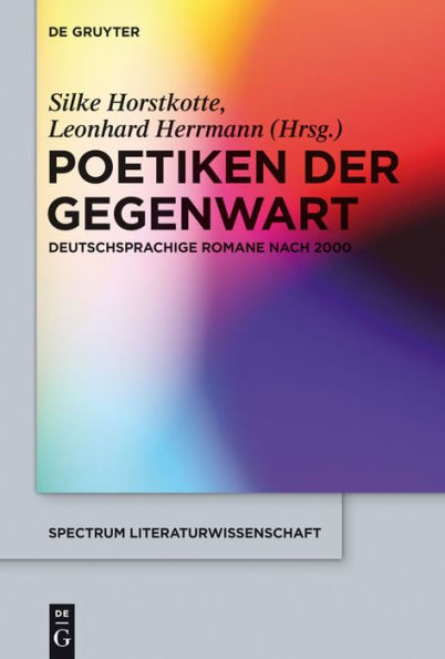 Poetiken der Gegenwart: Deutschsprachige Romane nach 2000