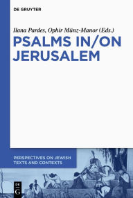 Title: Psalms In/On Jerusalem, Author: Ilana Pardes