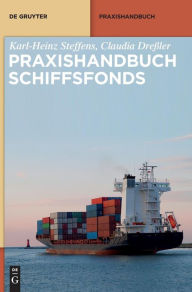 Title: Praxishandbuch Schiffsfonds, Author: Karl-Heinz Steffens