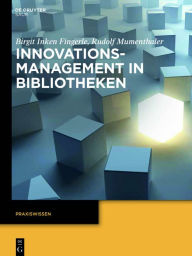 Title: Innovationsmanagement in Bibliotheken, Author: Birgit Inken Fingerle