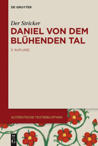 Title: Daniel von dem Blühenden Tal, Author: Der Stricker